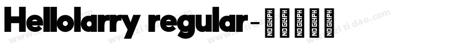 Hellolarry regular字体转换